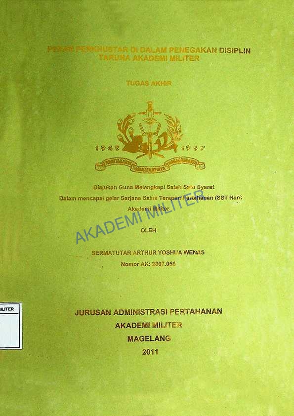 PERAN PERKHUSTAR DI DALAM PENEGAKAN DISIPLIN TARUNA AKADEMI MILITER